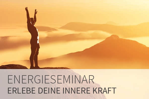 Erlebe Deine innere Kraft Erlebe Deine innere Kraft