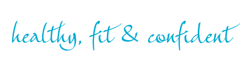 healthy, fit & confident healthy, fit & confident