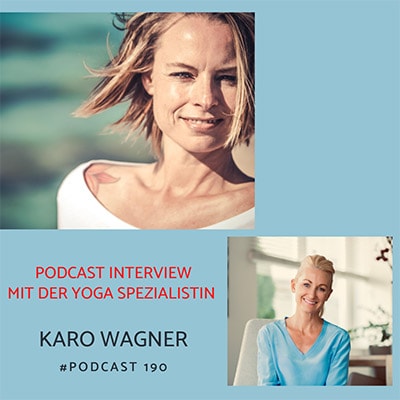 Folge 190 - Podcast-Interview mit Yoga Spezialistin Karo Wagner