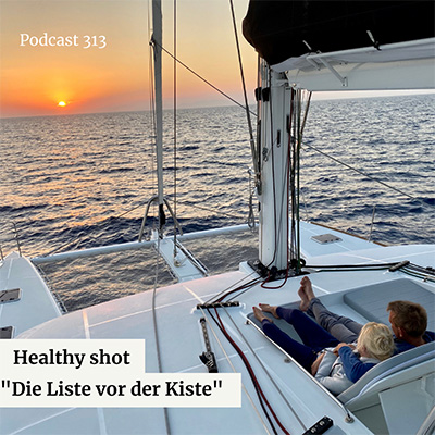 Folge 313 - #healthy shot - Die Liste vor der „Kiste“