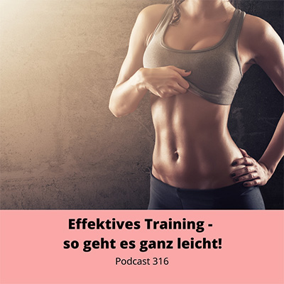 Folge 316 - Effektives Training: So geht es ganz leicht!